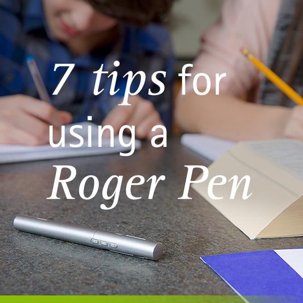 tips for using a Roger Pen